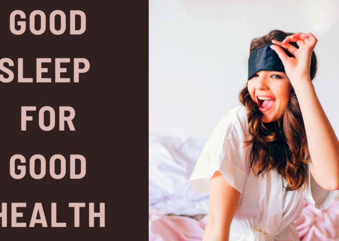 Good Sleep for Good Health