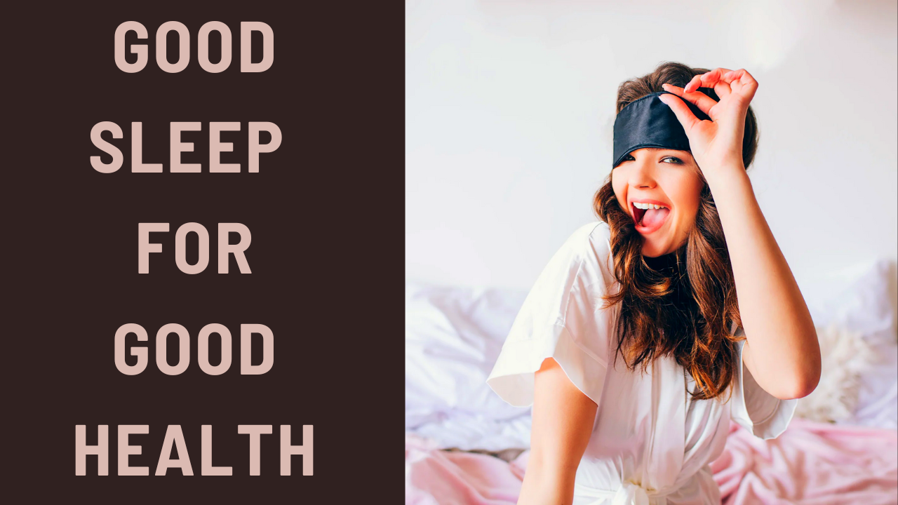 Good Sleep for Good Health